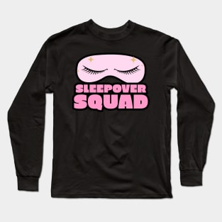 Sleepover Squad Slumber Party Pajamas Long Sleeve T-Shirt